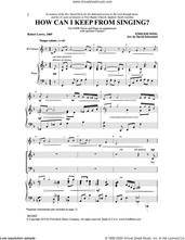 How Can I Keep from Singing?