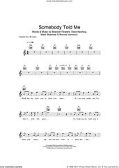 Somebody Told Me