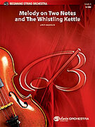 Melody on Two Notes and The Whistling Kettle