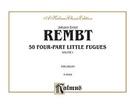50 Four-part Little Fugues, Volume I (COMPLETE)