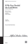 If We Ever Needed the Lord Before