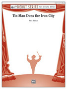 Tin Man Does the Iron City