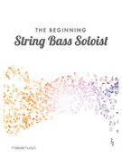 The Beginning String Bass Soloist