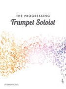 The Progressing Trumpet Soloist