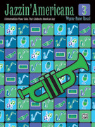 Jazzin' Americana 3: 8 Intermediate Piano Solos That Celebrate American Jazz