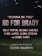 Gonna Be You (from 80 for Brady)