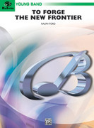 To Forge the New Frontier