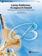 Leroy Anderson -- A Legacy in Sound