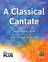 A Classical Cantate sheet music for choir (SAB: soprano, alto, bass) icon