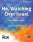 He, Watching Over Israel sheet music for choir (3-Part Mixed) icon