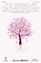 The Snow Lay On The Ground (arr. John Leavitt)