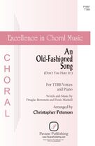 An Old-Fashioned Song (Don't You Hate It?) (arr. Christopher Peterson)