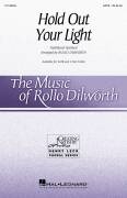 Hold Out Your Light (arr. Rollo Dilworth)