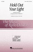 Hold Out Your Light (arr. Rollo Dilworth)