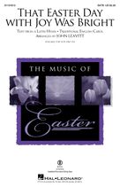 That Easter Day With Joy Was Bright (arr. John Leavitt)