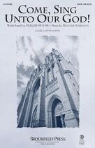 Come, Sing Unto Our God!