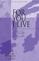 For You I Live