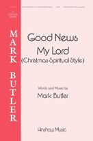 Good News My Lord (Christmas Spiritual Style)