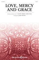Love, Mercy and Grace (arr. Joel Raney)