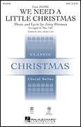 We Need A Little Christmas (from Mame) (arr. Mac Huff)