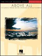 Above All (arr. Phillip Keveren)