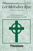 Let Melodies Rise (A Celtic Praise)