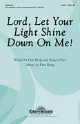 Lord, Let Your Light Shine Down On Me!