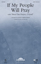 If My People Will Pray (with Hear Our Prayer, O Lord)