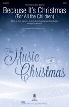 Because It's Christmas (For All the Children) (arr. Mac Huff)