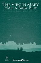 The Virgin Mary Had A Baby Boy (arr. Joseph M. Martin)