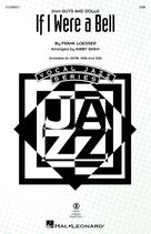 If I Were A Bell (from Guys And Dolls) (arr. Kirby Shaw)