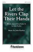 Let The Rivers Clap Their Hands