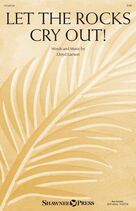 Let The Rocks Cry Out! (An Anthem For Palm Sunday)