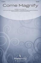 Come Magnify (SSA/SAT) (arr. David Angerman)