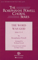 The Word Was God (arr. William Powell)