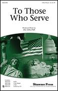 To Those Who Serve