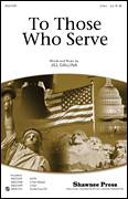 To Those Who Serve