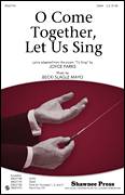 O Come Together, Let Us Sing