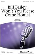 Bill Bailey, Won't You Please Come Home (arr. Greg Gilpin)