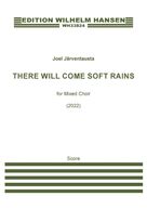 There will come soft rains