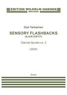 Sensory Flashbacks (Ajan aistit) (Clarinet Quintet No. 2) (COMPLETE)