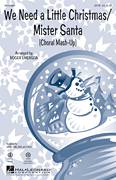 We Need A Little Christmas / Mister Santa