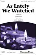 As Lately We Watched