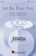 Let The River Run (arr. Craig Hella Johnson)