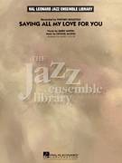 Saving All My Love for You (COMPLETE)