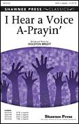 I Hear A Voice A-Prayin'