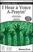 I Hear A Voice A-Prayin'