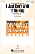 I Just Can't Wait To Be King (arr. Jill Galina) (from The Lion King)