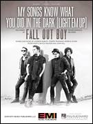 My Songs Know What You Did In The Dark (Light Em Up)