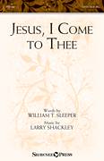 Jesus, I Come